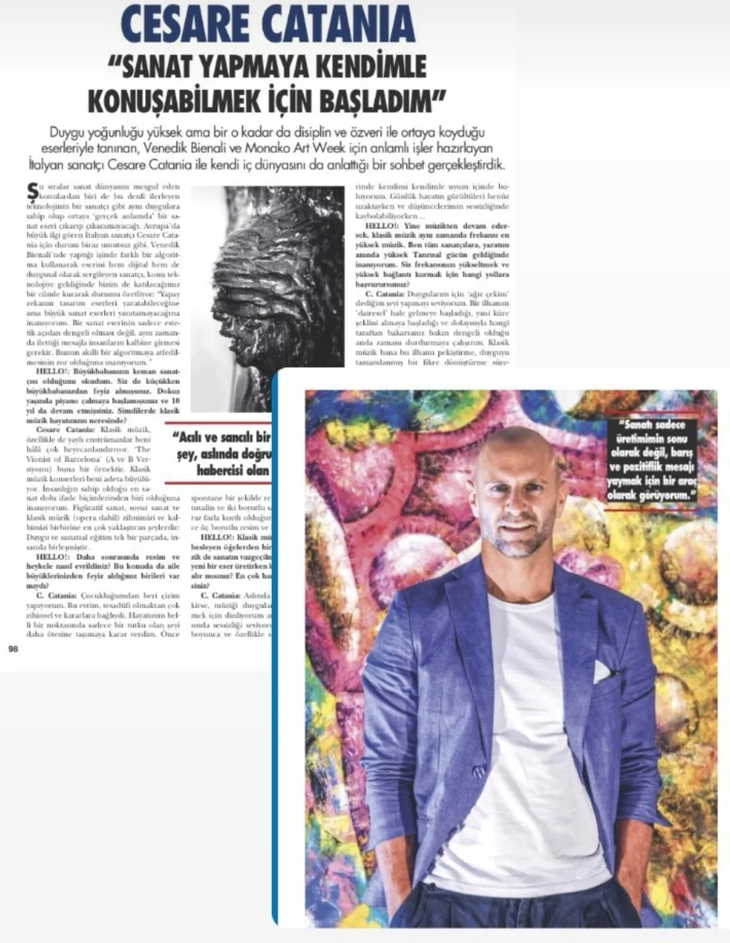 Ho iniziato a fare arte per poter parlare con me stesso